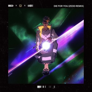 Album Die For You (Zedd Remix) oleh Zedd