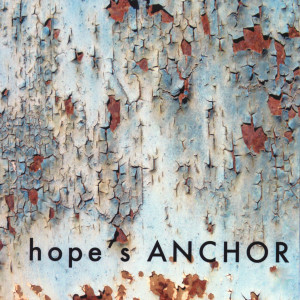 ดาวน์โหลดและฟังเพลง Shout It พร้อมเนื้อเพลงจาก Hope's Anchor