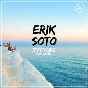 收聽Erik Soto的Stay Young歌詞歌曲
