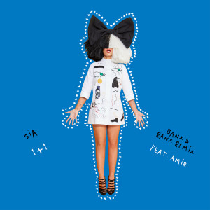 ดาวน์โหลดและฟังเพลง 1+1 (feat. Amir) (Banx & Ranx Remix) พร้อมเนื้อเพลงจาก Sia