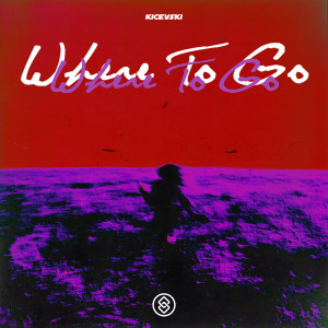 Album Where To Go oleh Kicevski