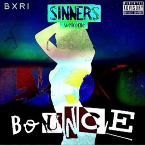 收聽bxri的Bounce (Explicit)歌詞歌曲
