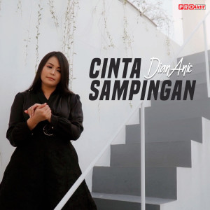 Dengarkan Cinta Sampingan lagu dari Dian Anic dengan lirik