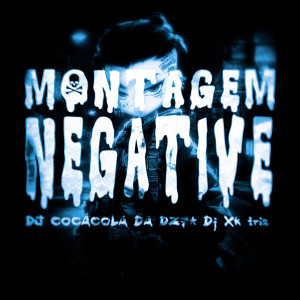 ดาวน์โหลดและฟังเพลง MONTAGEM NEGATIVE (SPED UP) พร้อมเนื้อเพลงจาก DJ COCACOLA DA DZ7