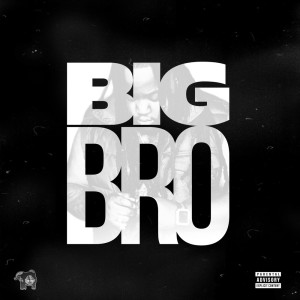 Spiffy The Goat的專輯BIG BRO (Explicit)