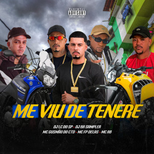 Album Me Viu de TÉNÉRÉ (Explicit) from DJ LC DO SP OFICIAL