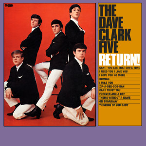 ดาวน์โหลดและฟังเพลง Can't You See That She's Mine (2019 - Remaster) พร้อมเนื้อเพลงจาก The Dave Clark Five