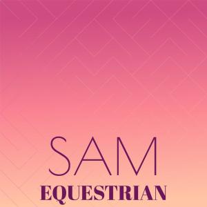 Album Sam Equestrian oleh Various