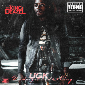 Album Underground King (Explicit) from King Deazel