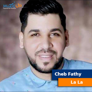 Listen to La La song with lyrics from Cheb Fathy