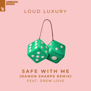 Loud Luxury的专辑Safe With Me (Damon Sharpe Remix)