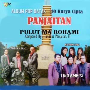 Album Pulut Ma Rohami (Album Pop Batak 10 Kayra Panjaitan) oleh Century Trio