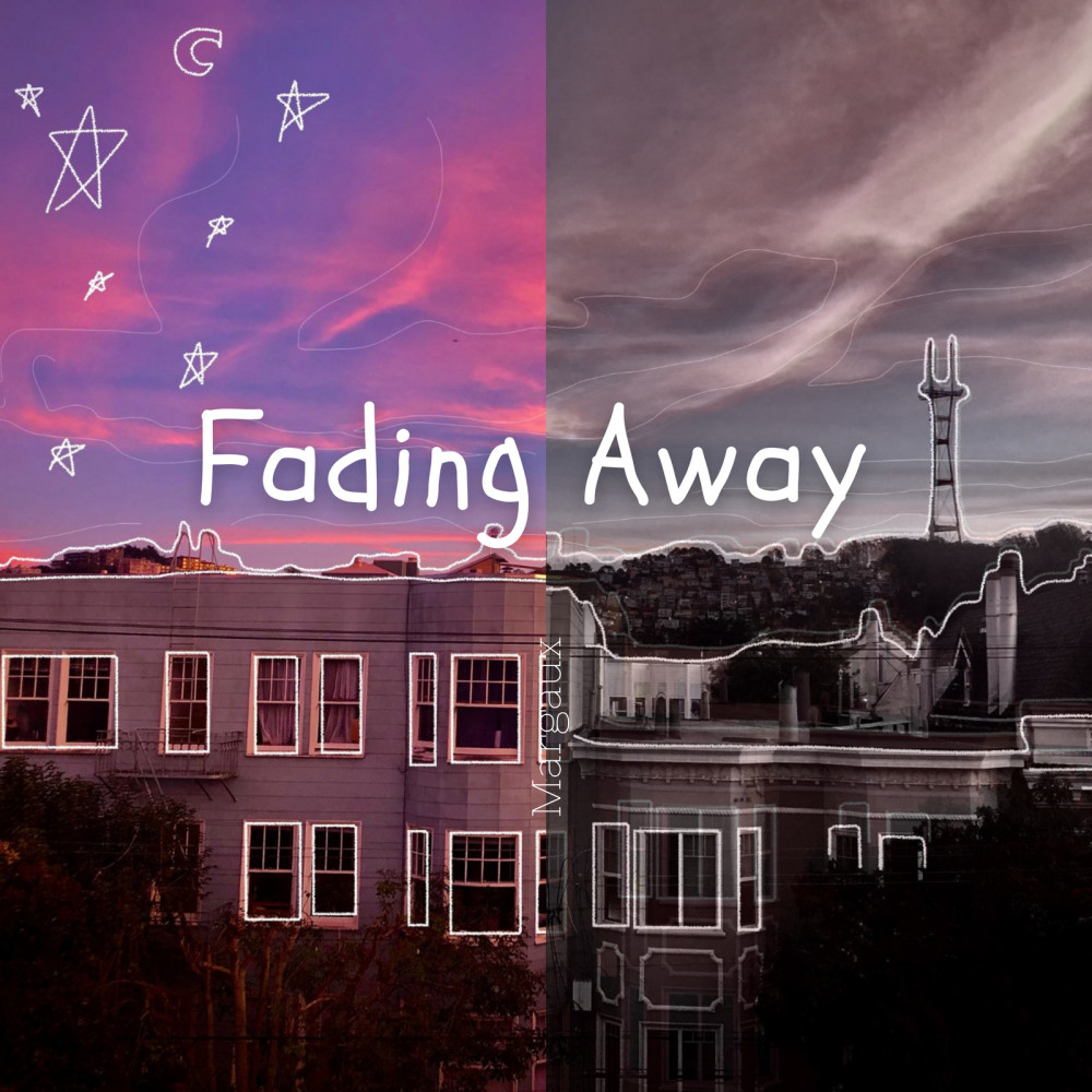 Fading Away