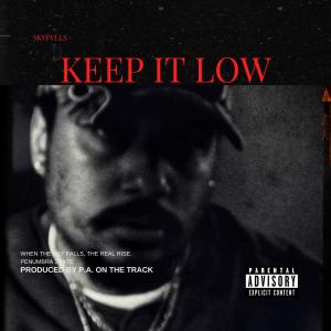 SkyFVLLS的專輯Keep It Low (feat. P.A. On The Track)