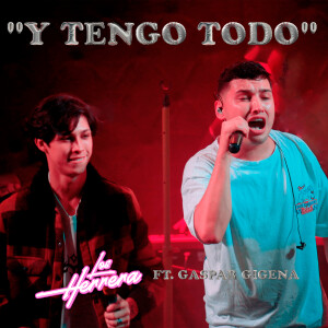 收聽Los Herrera的Y TENGO TODO (En Vivo)歌詞歌曲