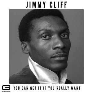 Jimmy Cliff的专辑Jimmy Cliff You can get it if you really want