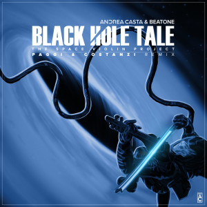 Listen to Black Hole Tale: The Space Violin Project (Paggi & Costanzi Remix) song with lyrics from Beatone
