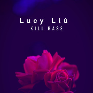 Kill Bass dari Lucy Liu