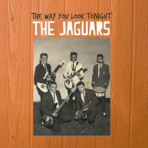 收聽The Jaguars的The Way You Look Tonight歌詞歌曲