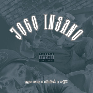 ดาวน์โหลดและฟังเพลง JOGO INSANO (Explicit) พร้อมเนื้อเพลงจาก NEGO BUDA
