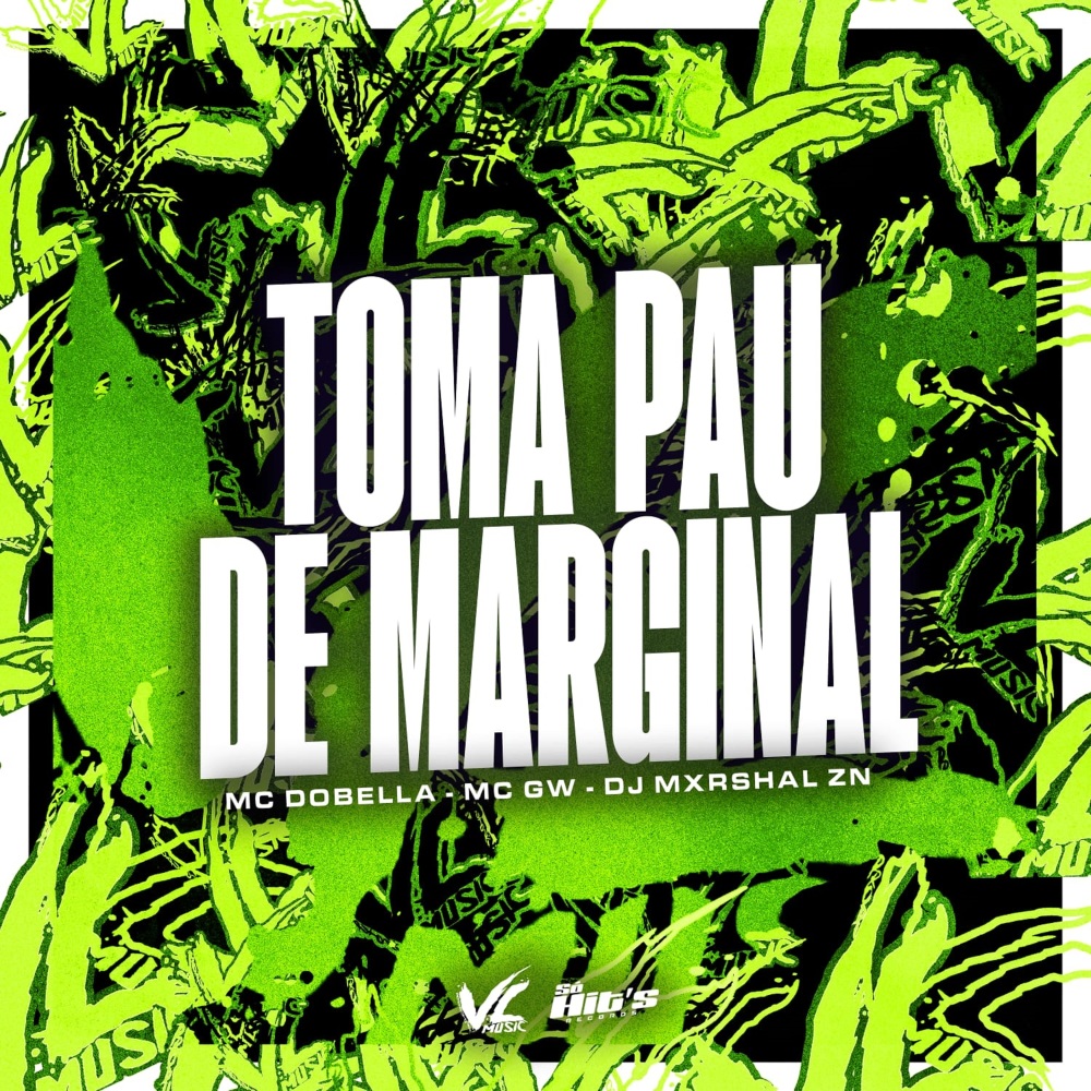 Toma Pau de Marginal (Explicit)