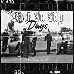 收聽Malvados Click的Back In My Days (feat. Serio The One, OG Lyrics, Necio Malvado, Cisco The Kid, Stilow Nasty & Malvados) (Explicit)歌詞歌曲
