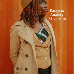 Listen to Anxiety (Z1 Version) song with lyrics from KASSYRIA