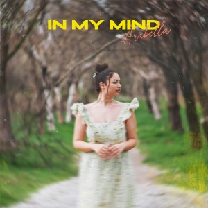 Listen to In My Mind song with lyrics from Arabella
