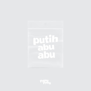 ดาวน์โหลดและฟังเพลง Putih Abu Abu พร้อมเนื้อเพลงจาก Pyong Pyong