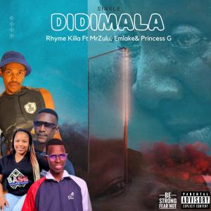 收聽Rhyme Killa BSFN的Didimala (feat. MrZuluBW, Emlake & Princess G)歌詞歌曲