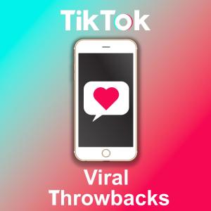 Various Artists的專輯TikTok Viral Throwbacks (Explicit)