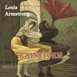 Louis Armstrong的專輯Rainstorm