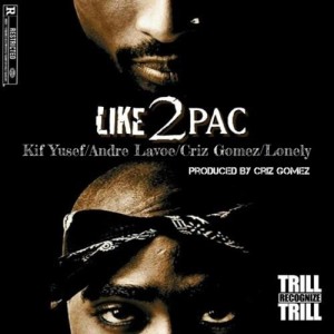 Album Like 2pac (Explicit) from Kif Yusef