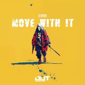 收聽Slwmo的Move With It歌詞歌曲