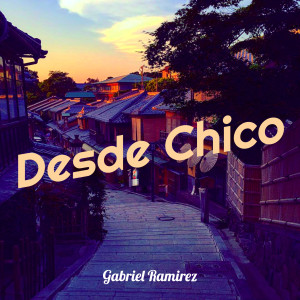 Gabriel Ramirez的專輯Desde Chico