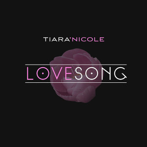 Album Love Song (Explicit) from Tiara Nicole