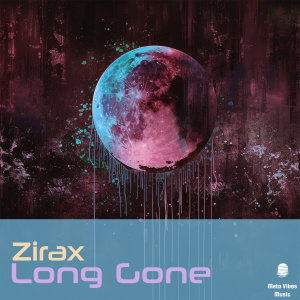 Zirax的專輯Long Gone
