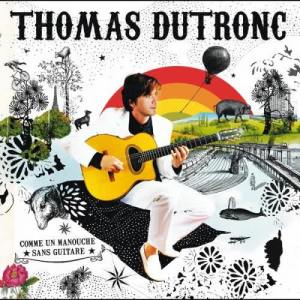 Listen to Comme un manouche sans guitare song with lyrics from Thomas Dutronc