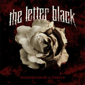 The Letter Black的專輯Hanging On By A Thread