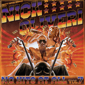 N.O. Hits at All, Vol. 7 dari Nick Oliveri