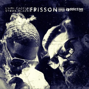 Dengarkan lagu Frisson (Explicit) nyanyian L'Ami Caccio dengan lirik