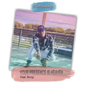 อัลบัม Your Presence Is Heaven (feat. Bongi) ศิลปิน Bongi