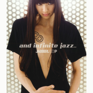 Album and infinite jazz... oleh JABBERLOOP