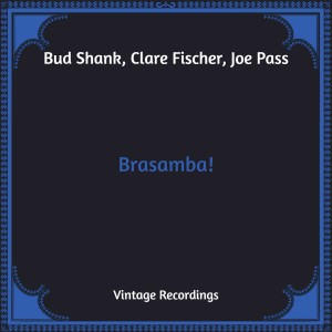Clare Fischer的专辑Brasamba! (Hq Remastered)