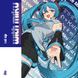 Album With Miku from ILLE
