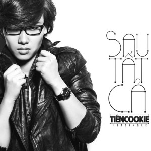 收聽Tien Cookie的Sau Tất Cả歌詞歌曲