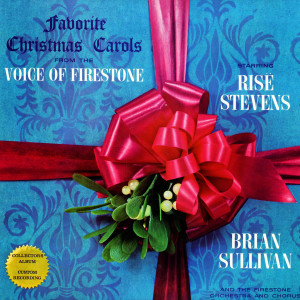Album Firestone, Favorite Christmas Carols (Joy to the World/Away in a Manger/We Three Kings of Orient Are/Hark! The Herald Angels Sing/What Child Is This/O Come, All Ye Faithful/A Virgin Unspotted/God Rest You Merry, Gentlemen/Deck the Halls/O Little Town of B from Rise Stevens