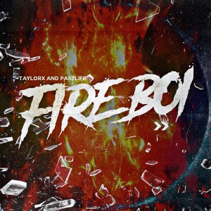 收聽TaylorX的Fire Boi (Club Mix)歌詞歌曲