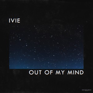 IVIE的專輯Out of My Mind