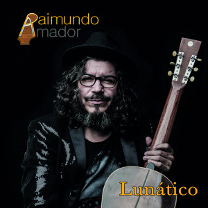 Album Lunático from Raimundo Amador